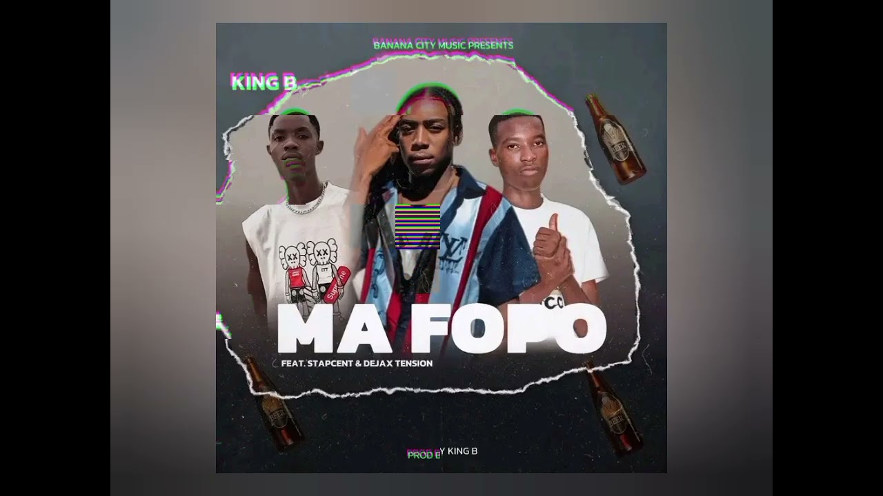 King B FT Stapcent & Dejax Tension  Ma Fopo  [PROD BY KING B]