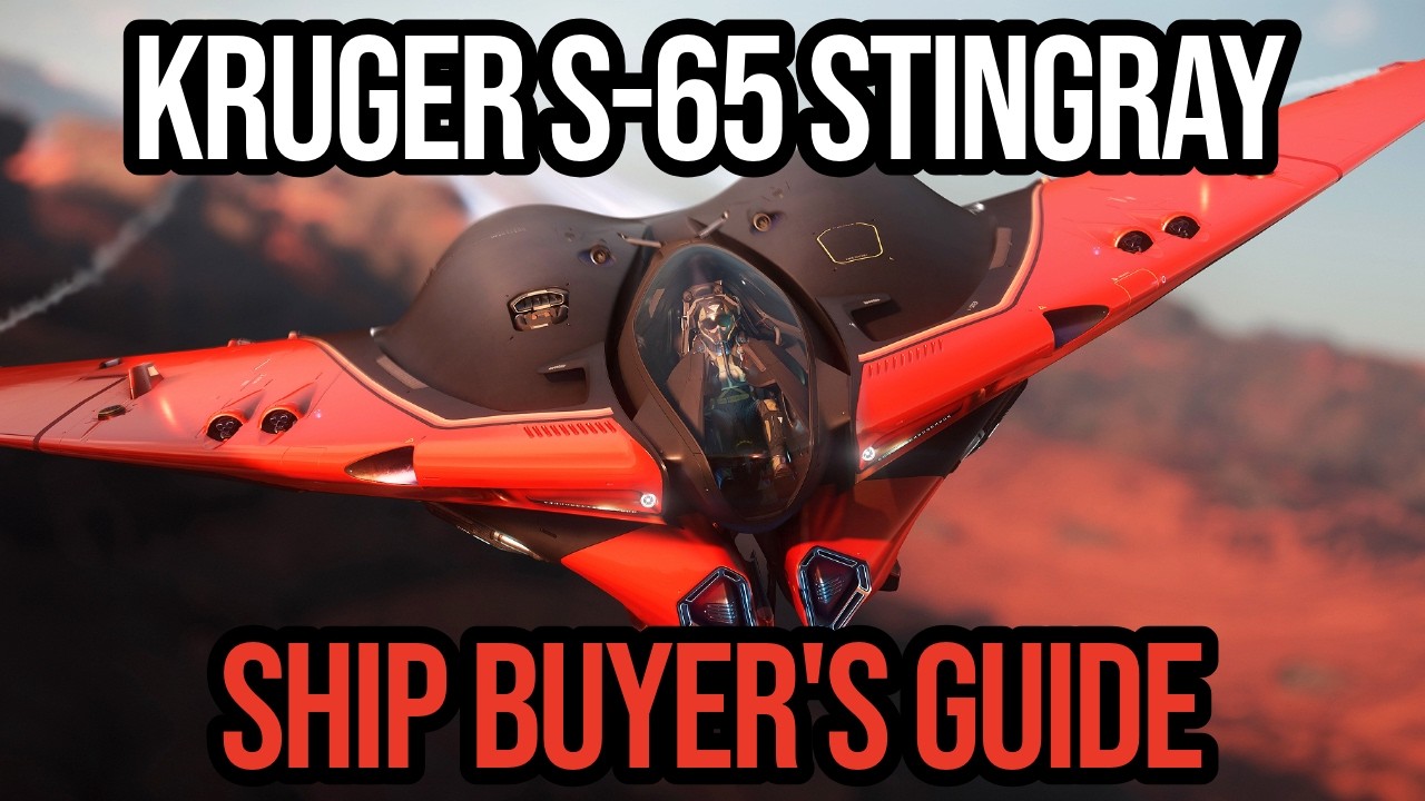 Star Citizen Kruger S-65 Stingray Ship Buyer&rsquo;s Guide