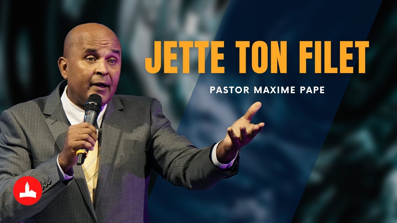 Jette ton Filet | Pastor Maxime Pape | Jerusalem SDA Church