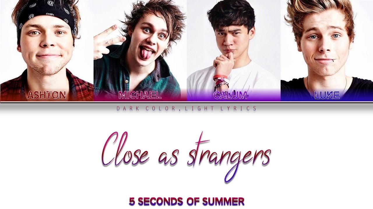 5 Seconds Of Summer 'Close As Strangers' Lyrics [Color Coded ENG_ESP]
