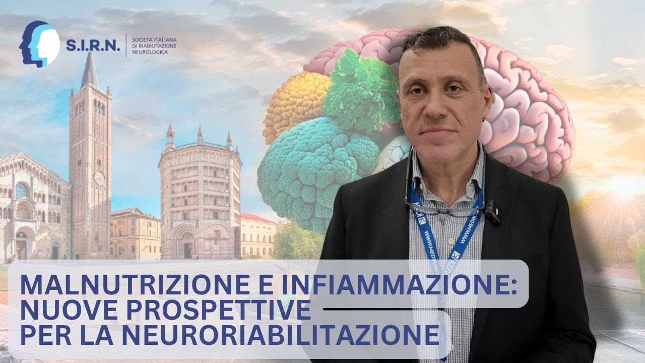 Malnutrizione e Infiammazione: nuove prospettive per la Neuroriabilitazione