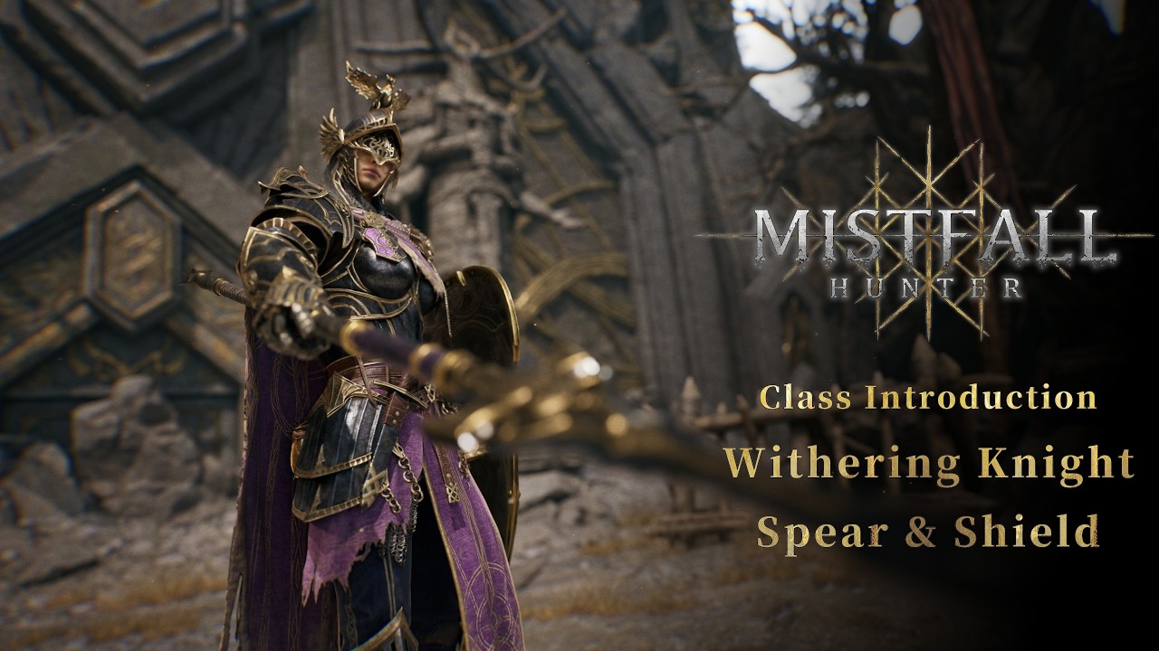 Mistfall Hunter - Class Reveal: Withered Knight - Spear & Shield