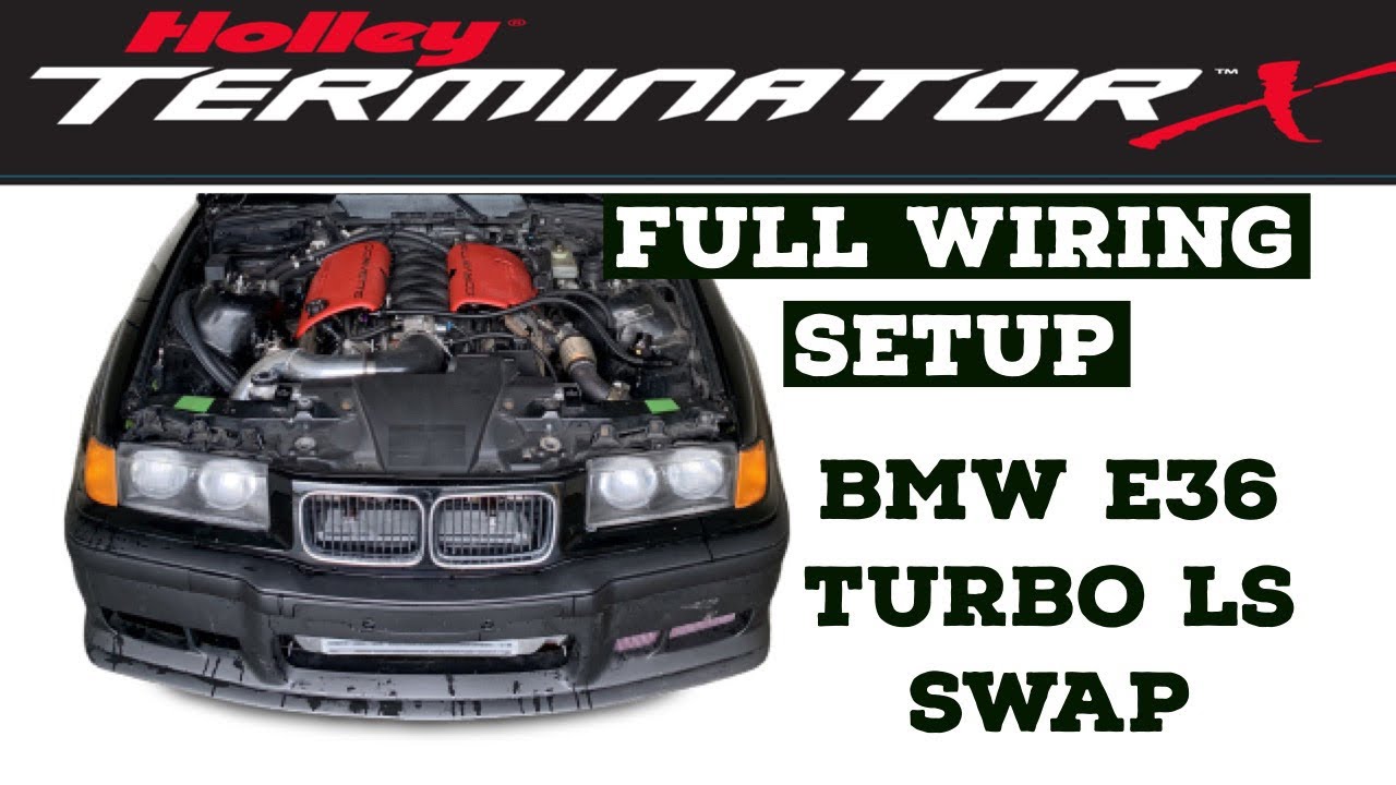 TERMINATOR X FULL WIRING: BMW E36 TURBO LS SWAP PART 17