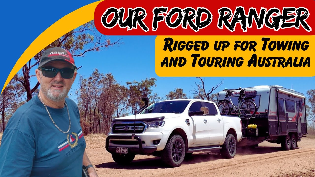Our Ford Ranger set up for Towing our Caravan. What we've done to minimise breakdowns for touring oz