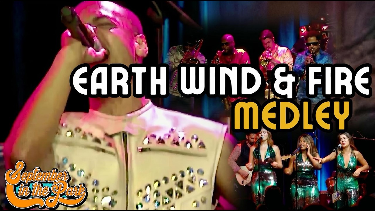 EWF MEDLEY - September In The Park (Boogie Wonderland/Let's Groove/Fantasy Cover)