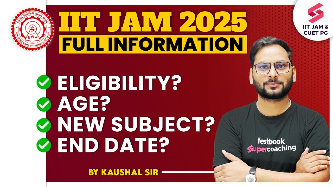 IIT JAM 2025 Eligibility Criteria | Age Limit | New Subject | Full Information | Kaushal Sir