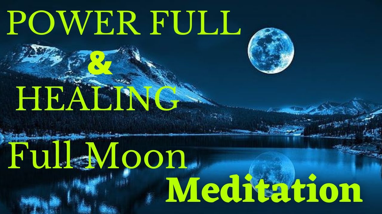 POWER FULL& HEALING - FULL MOON MEDITATION INFINITE SPIRITUAL MUSIC
