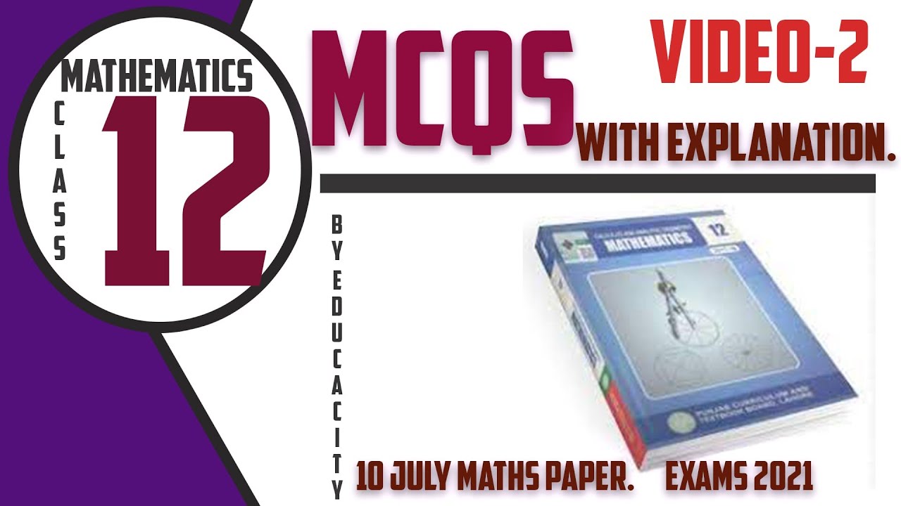 Mathematics 12. MCQs,  Video-2