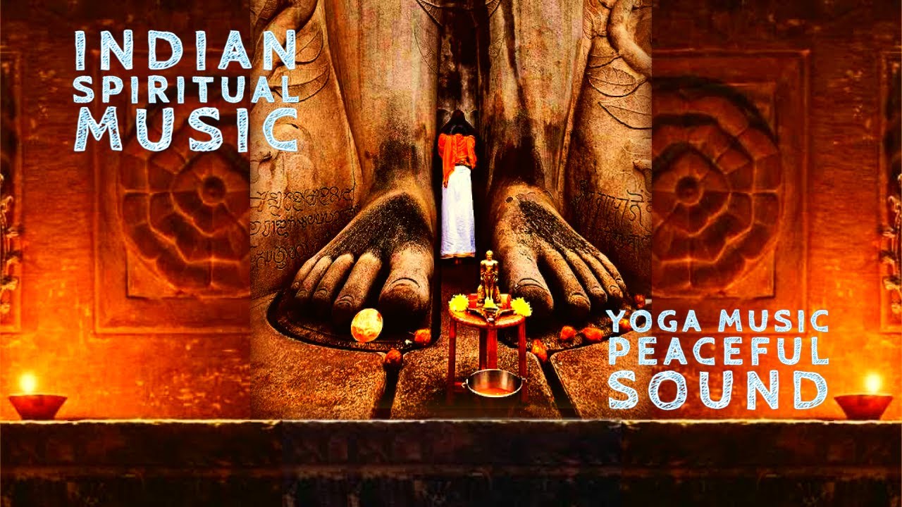 Indian Spiritual Music | Peaceful Mind Meditation | Blissful Yoga - Stress Relief | Spiritual Flute