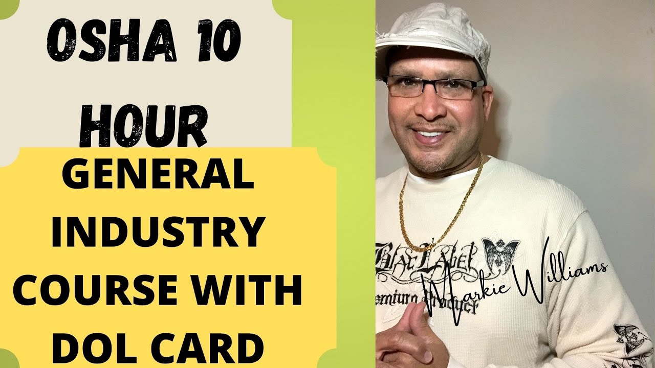 OSHA 10 HOUR GENERAL INDUSTRY COURSE WITH DOL CARD