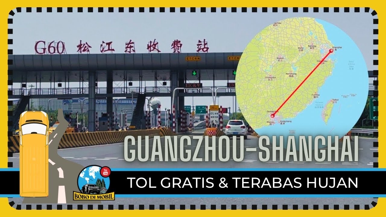 Et.3 Ep.140 | Road Trip GUANGZHOU - SHANGHAI | 1500 km - Tol Gratis & Terabas Hujan