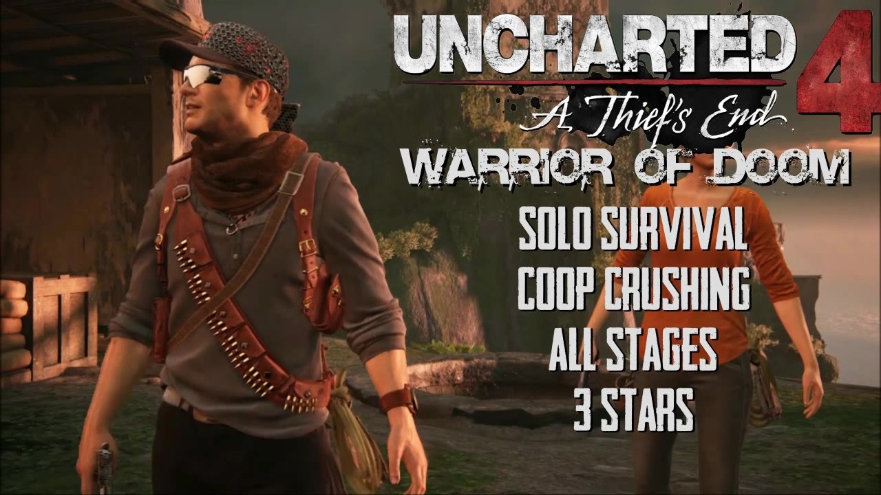 Uncharted 4 | Survival | Solo All Stages 3 Stars Crushing | Total Completion Time: 96 min 42sec