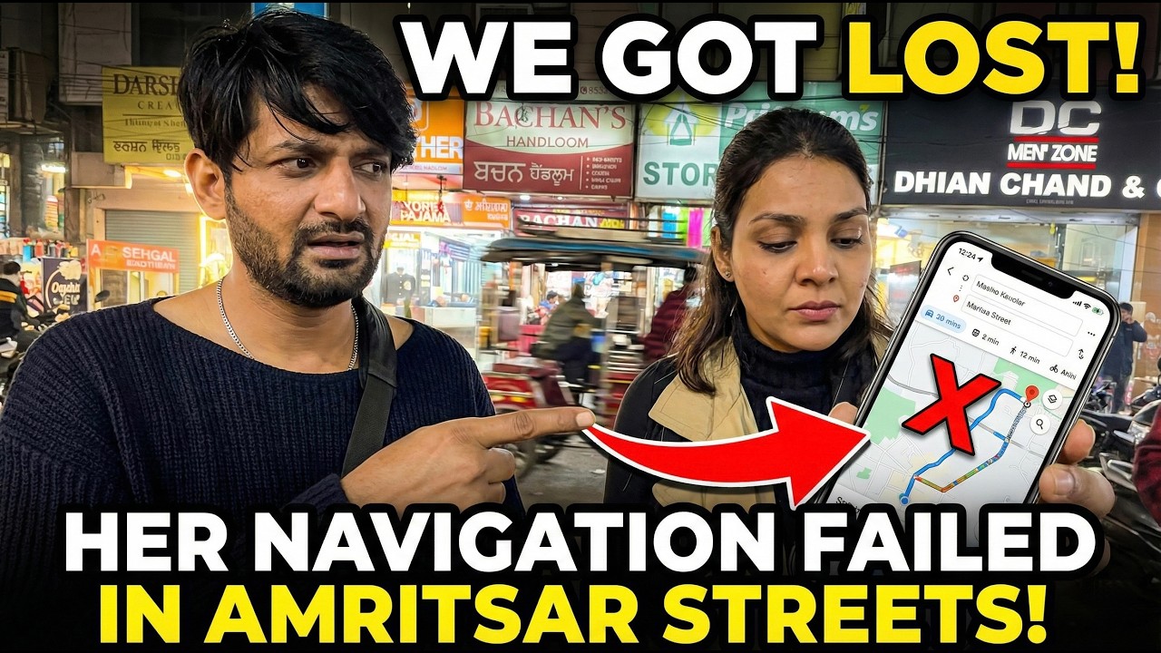KAHA KHO GAYE ? NEVER TRUSTING HER AGAIN FOR NAVIGATION | AMRITSAR DAY 1