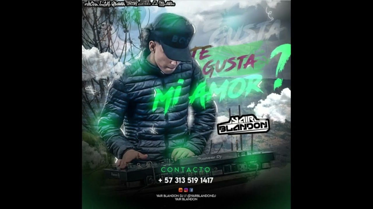¿SI TE GUSTA MI AMOR? - YAIR BLANDON DJ🧒🏻