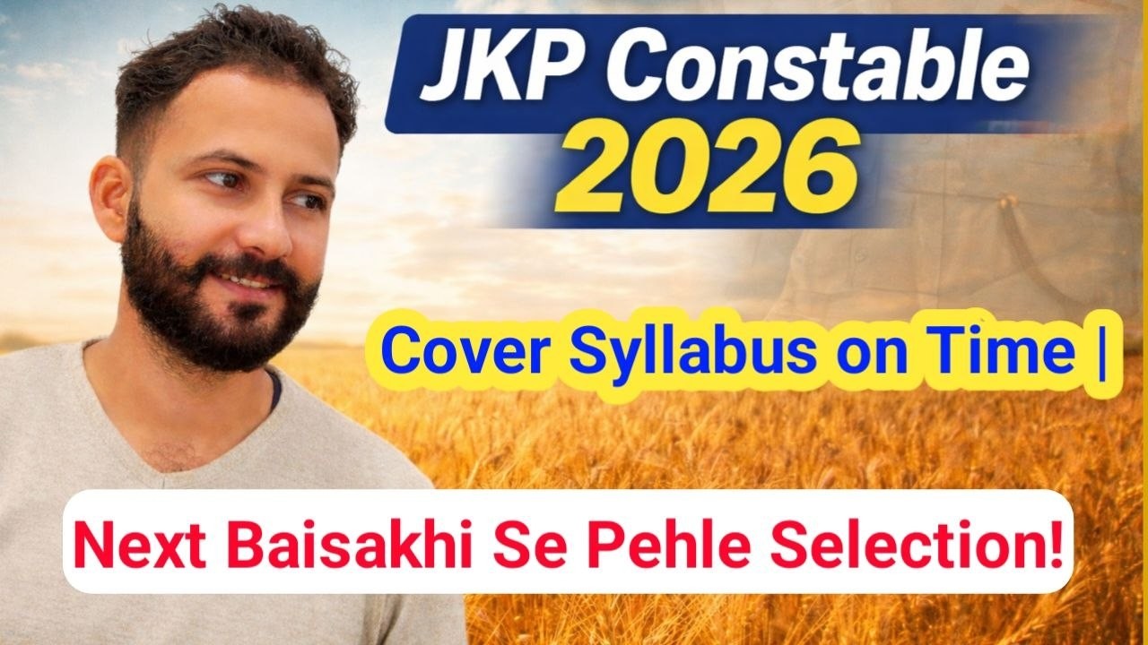 JKP Constable 2026: Syllabus Complete Kaise Kare? Next Baisakhi Se Pehle Selection #jkssb