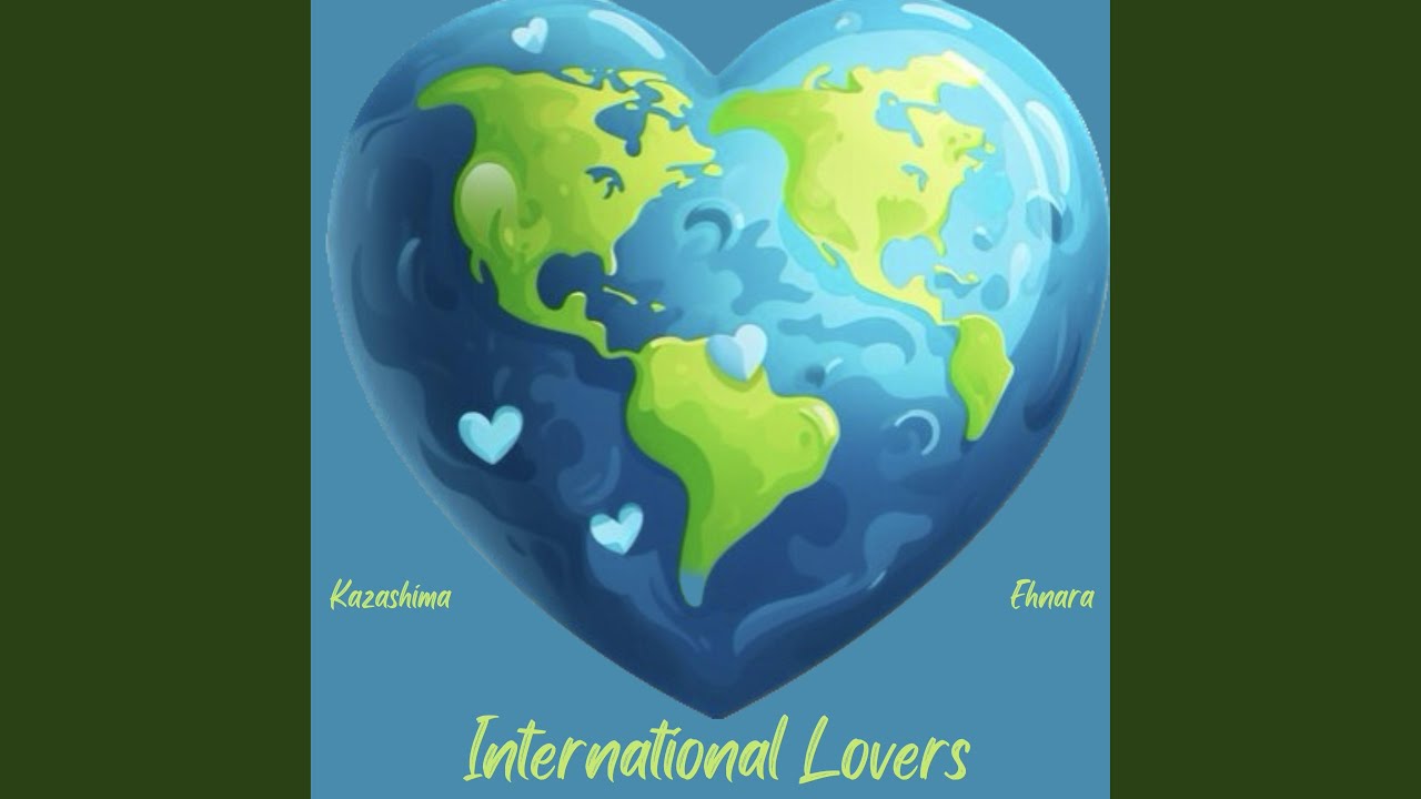 International Lovers (feat. Ehnara)