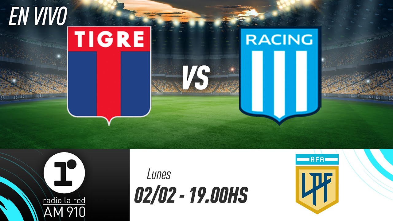 TIGRE VS. RACING | LIGA PROFESIONAL | RADIO LA RED EN VIVO