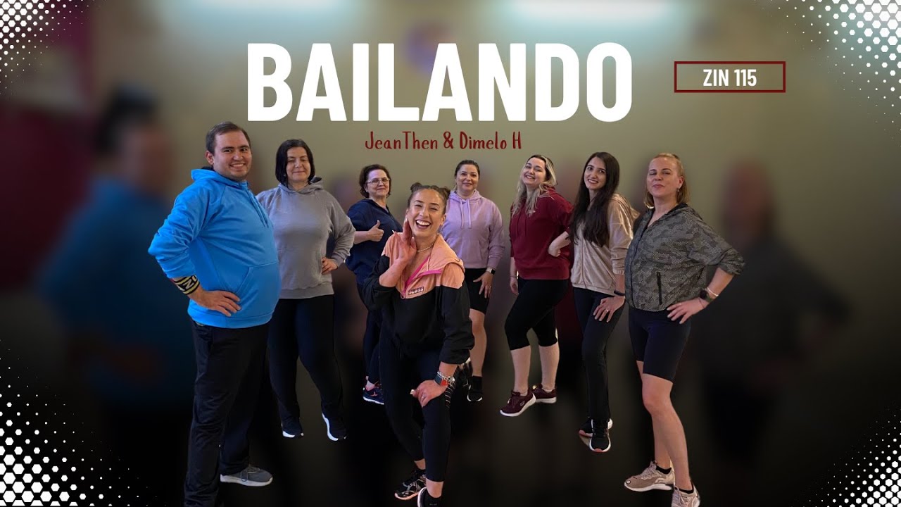 Jean Then & Dimelo H - Bailando | ZIN 115 | Zumba Fitness Choreography