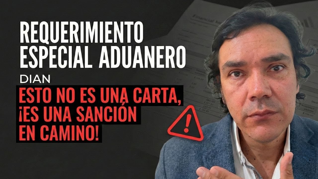 Requerimiento Especial Aduanero de la DIAN: cómo responder y evitar sanciones