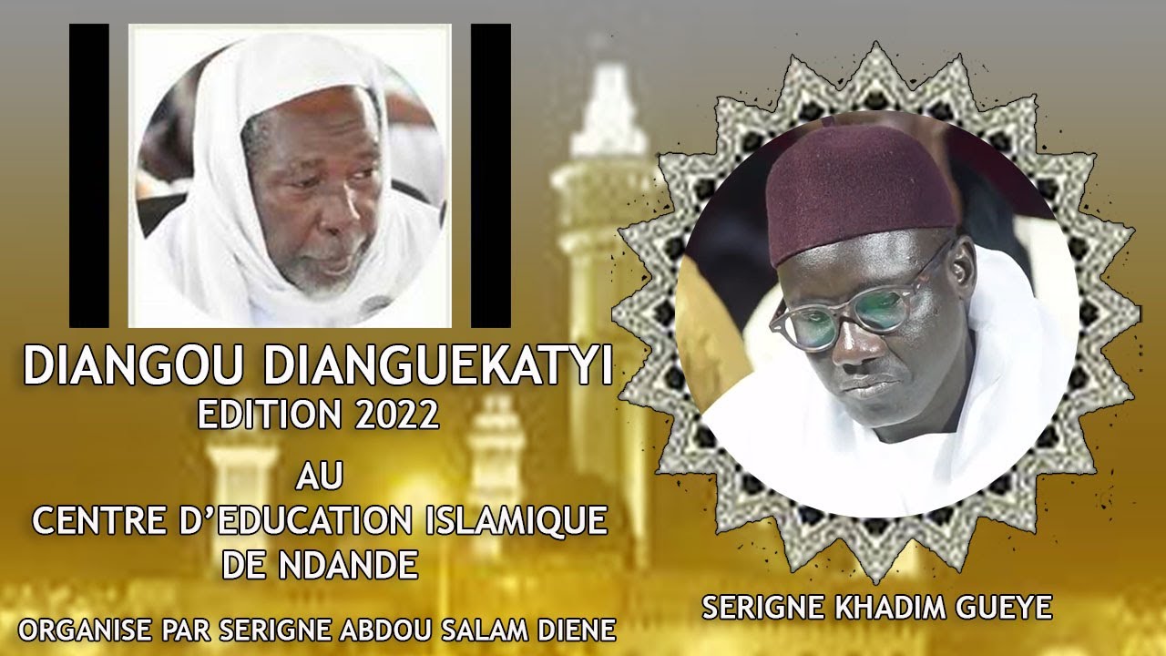 SERIGNE KHADIM GUEYE / DIANGOU DIANGUEKATYI