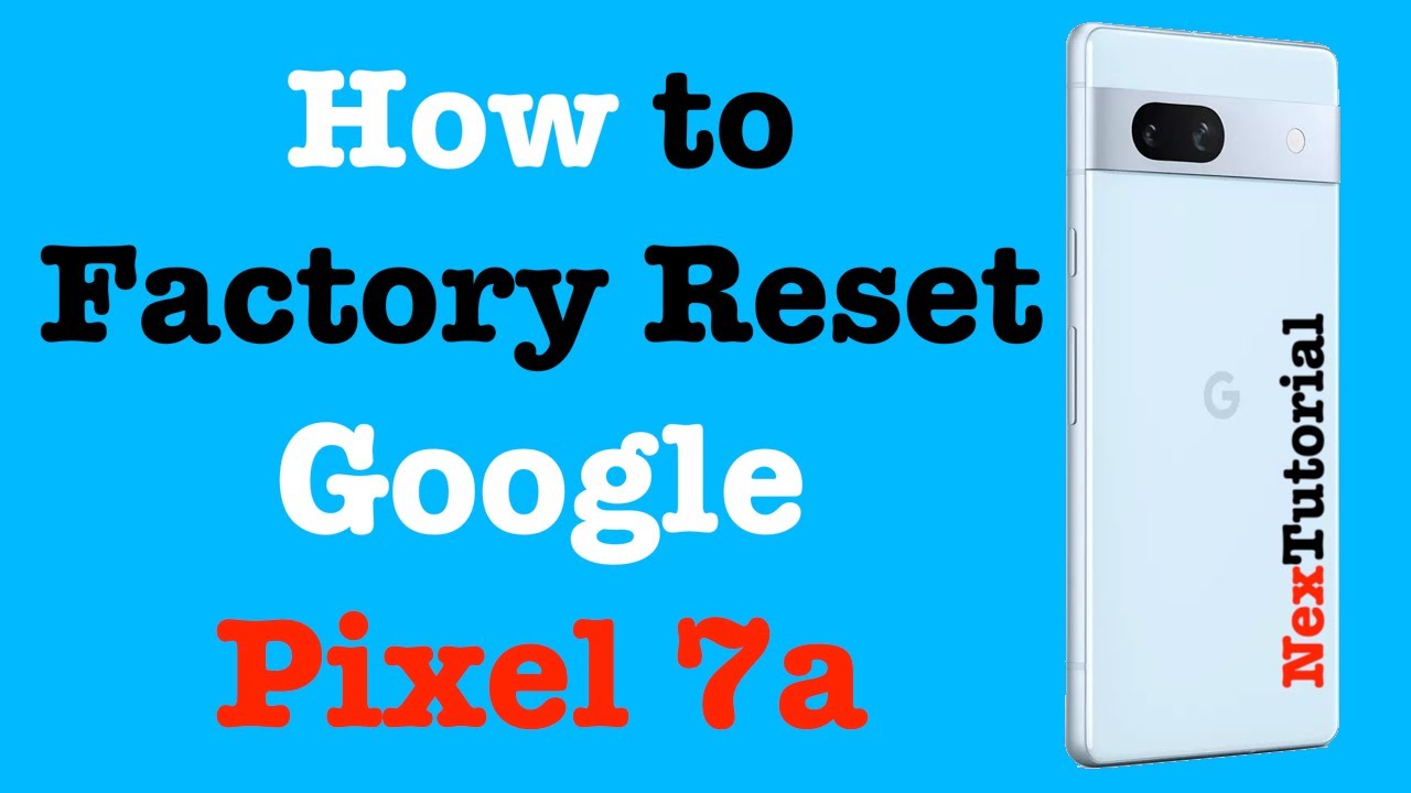 Как сбросить настройки Google Pixel 7a до заводских | Полный сброс настроек Google Pixel 7a | Nex...