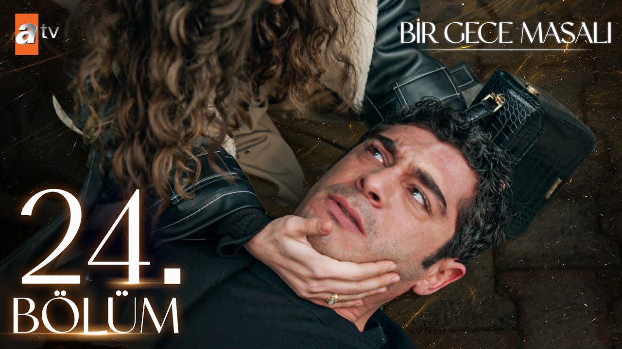 Bir Gece Masalı 24. Bölüm @atvturkiye
