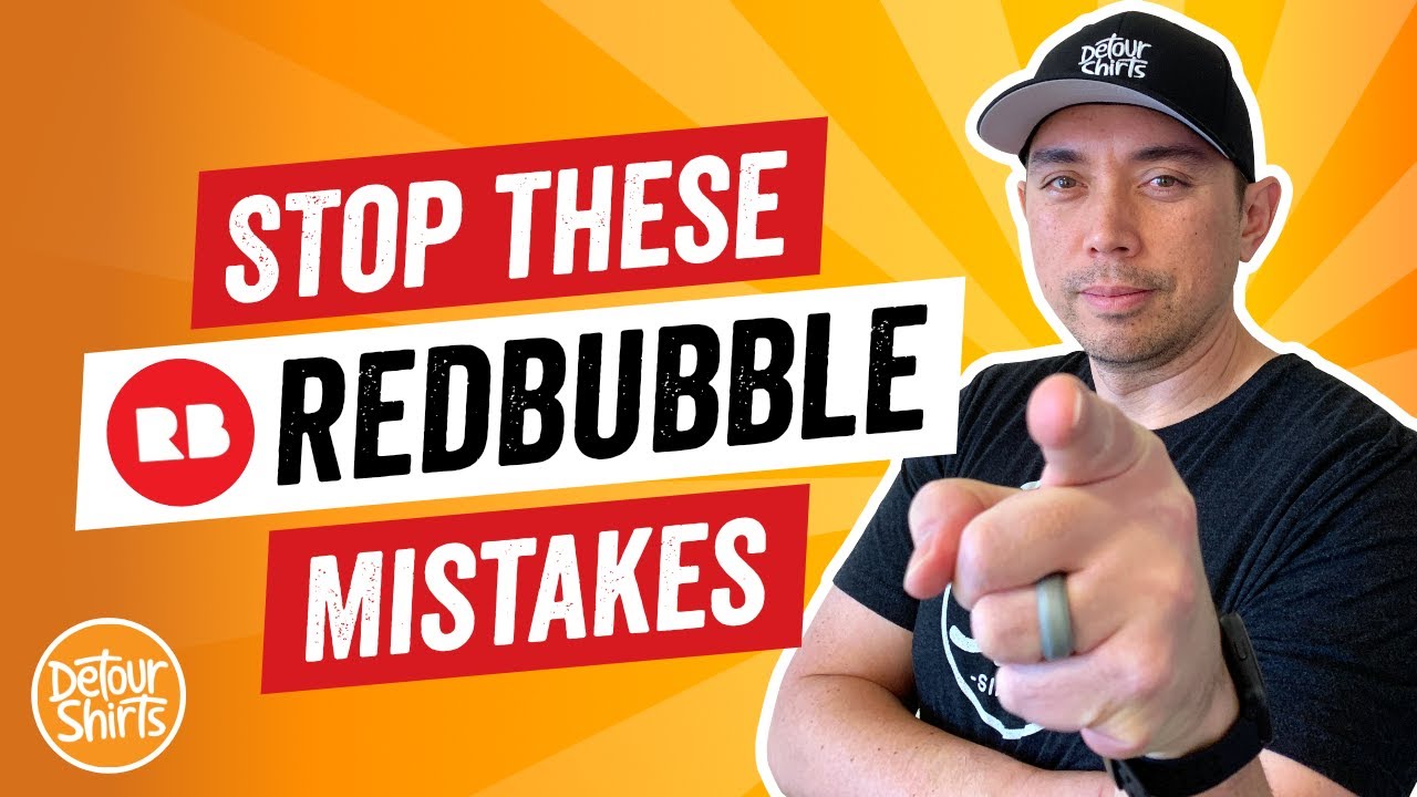 6 Ways You Are Messing Up Your RedBubble Products Without Realizing It and How To Fix Them