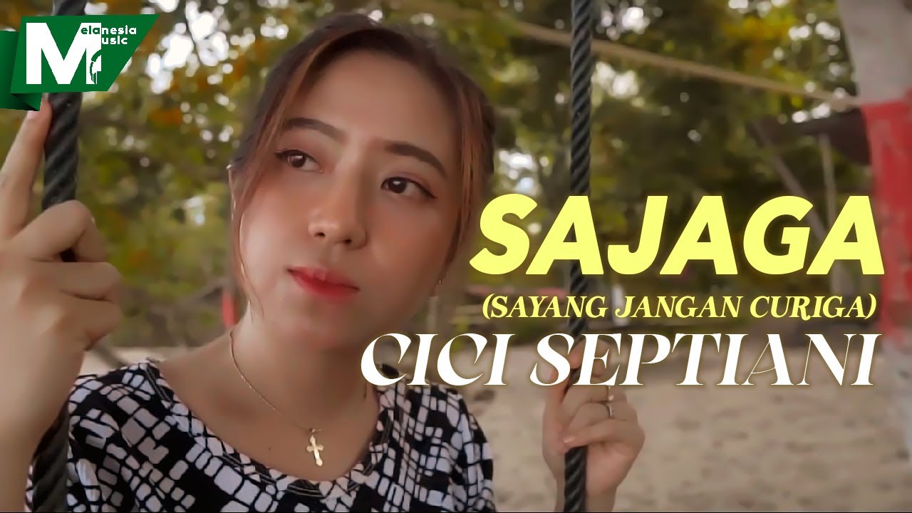 Cici Septiani - SAJAGA (Sayang Jangan Curiga) (OFFICIAL MUSIC VIDEO)