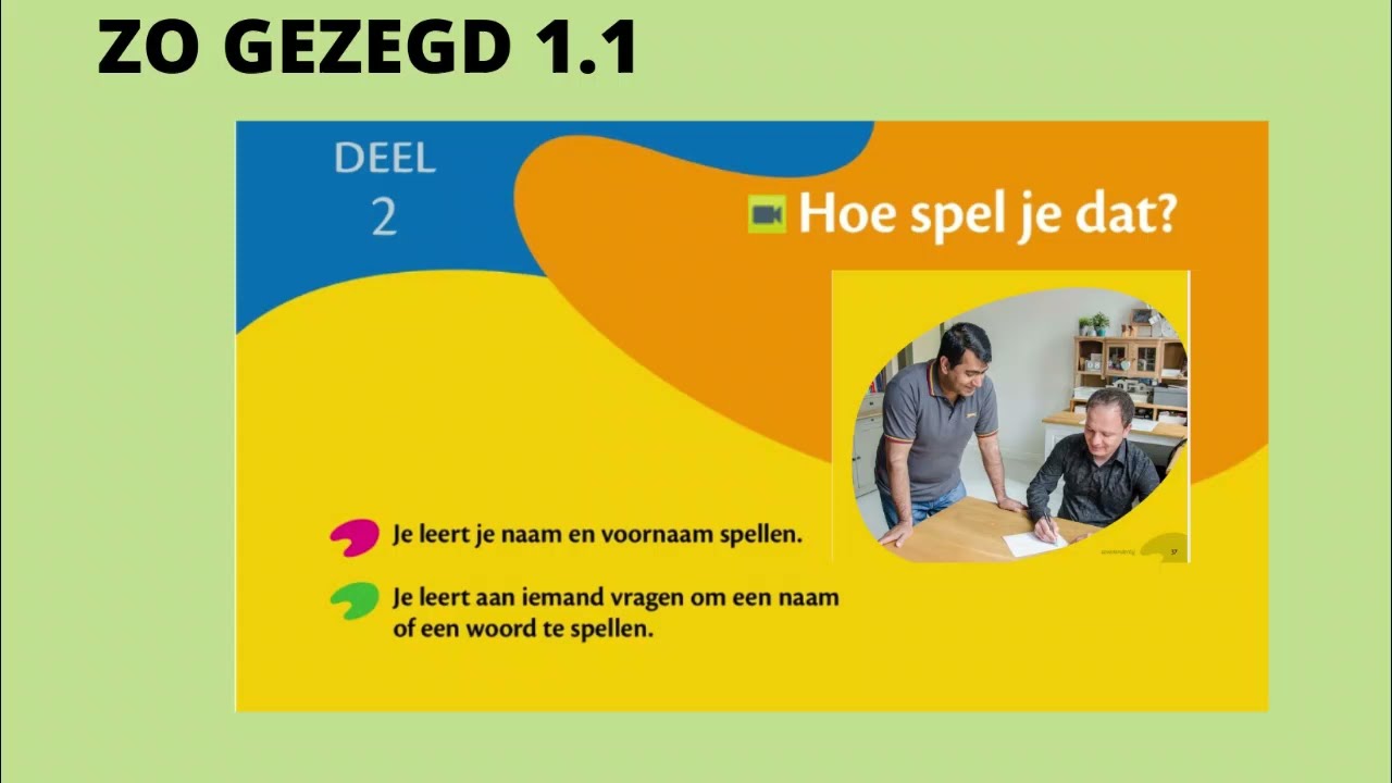 Zo Gezegd 1.1_DEEL 2_ HOE SPEL JE DAT?