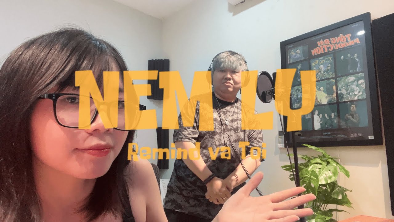 N&Eacute;M LY - Remind @Remindne  ft. Tọi (motgocstudio)