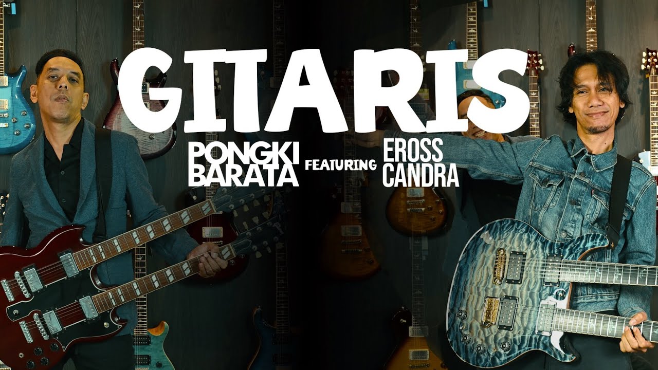 GITARIS (official music video) - Pongki Barata feat Eross Candra