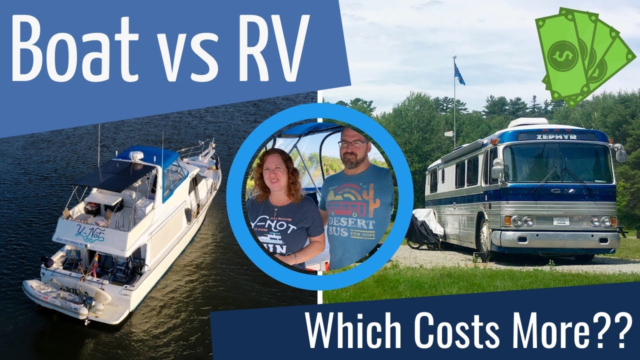 Boat vs RV: Which Costs More? - Fuel, Maintenance, Marina/Campground & Insurance Compared