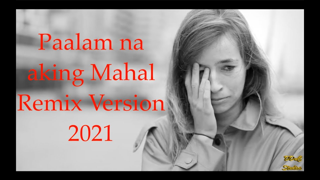 Paalam Na Aking Mahal Remix