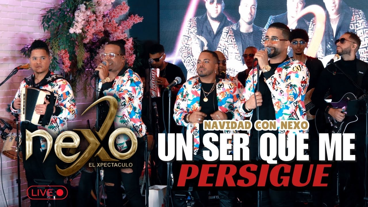 NEXO - UN SER QUE ME PERSIGUE (EN VIVO) ESPECIAL DE NAVIDAD