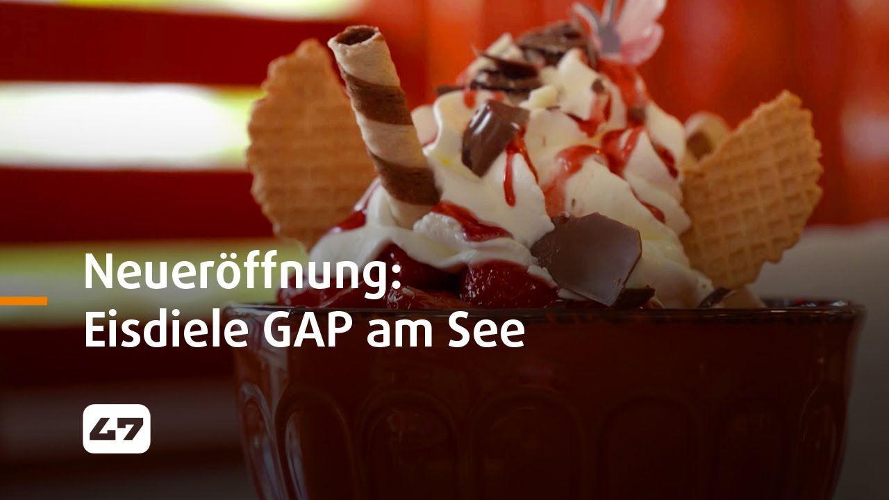 STUDIO 47 .live | NEUERÖFFNUNG: EISDIELE GAP AM SEE