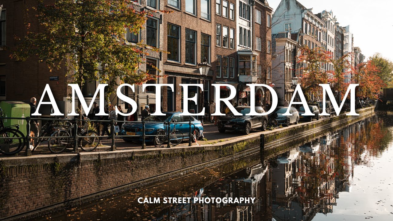Amsterdam | Calm Photography | Sony A7IV | Short Film