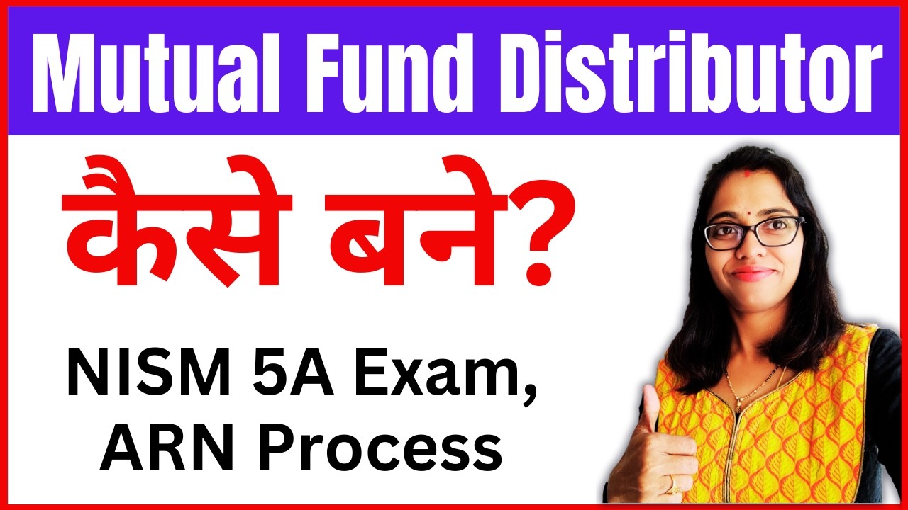 How to become a Successful Mutual Fund Distributor? NISM 5A Exam, ARN Process Every Steps Explained