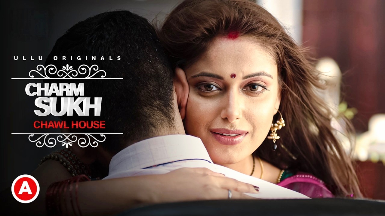 Chawl House || Web Series || ULLU || Charamsukh || Sneha Paul @OnlyWatchYT