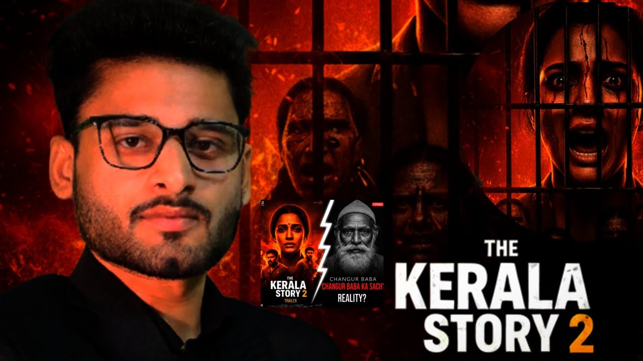 The Kerala Story 2: Real Story Or Just Controversy? Changur Baba Exposed! 🤔