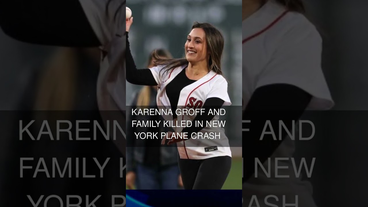 Karenna Groff and family killed in New York plane crash