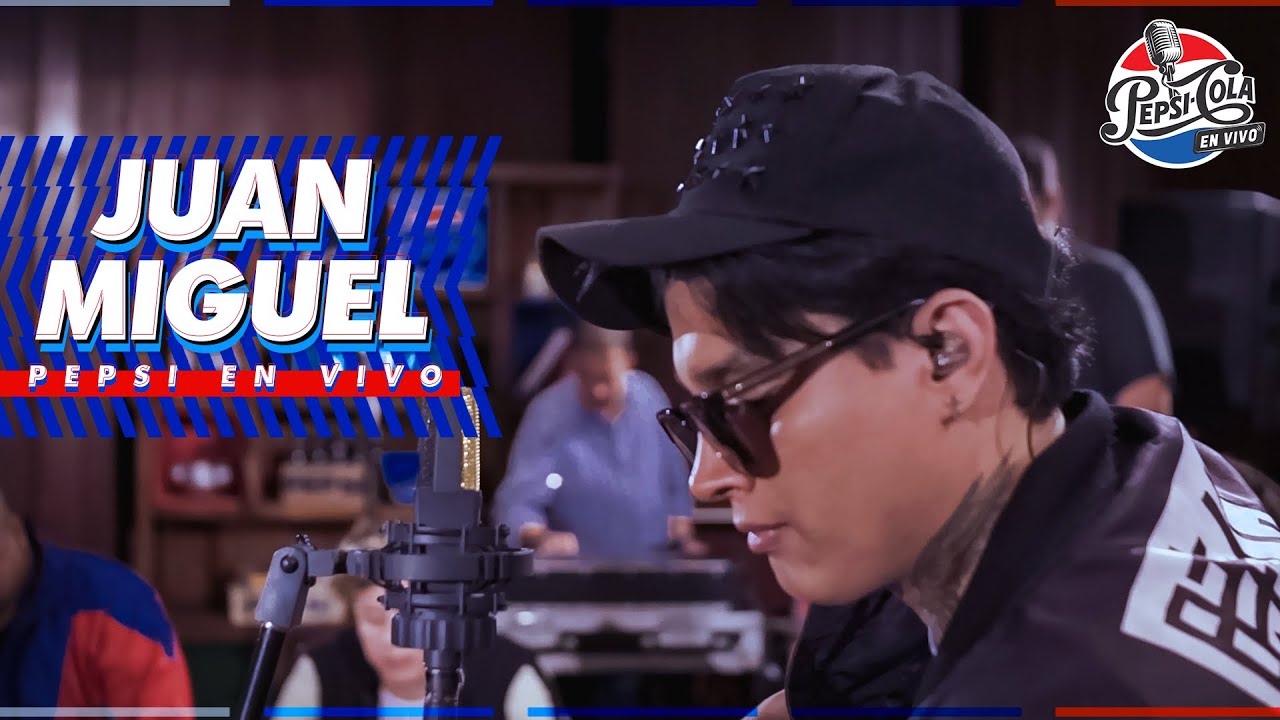 Juan Miguel I Pepsi En Vivo