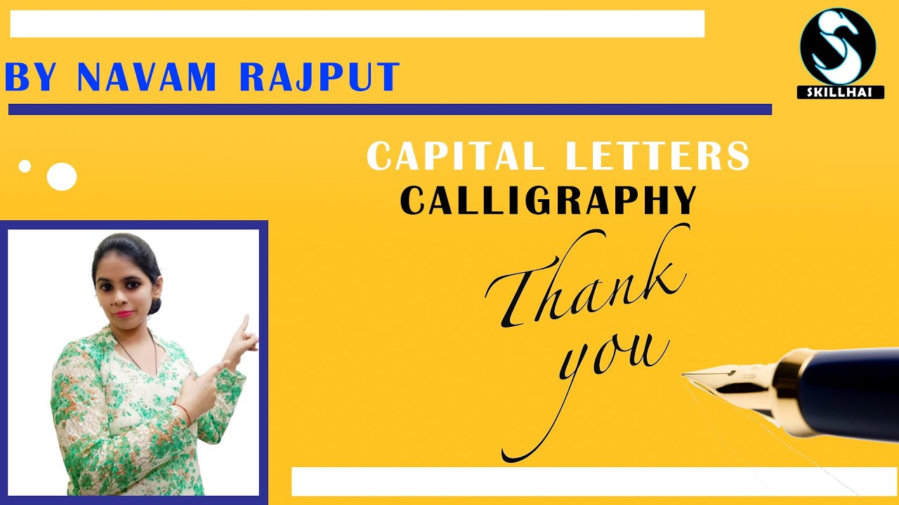 CALLIGRAPHY ALPHABETS | CALLIGRAPHY TUTORIAL | CAPITAL LETTERS | BY NAVAM RAJPUT | SKILLHAI