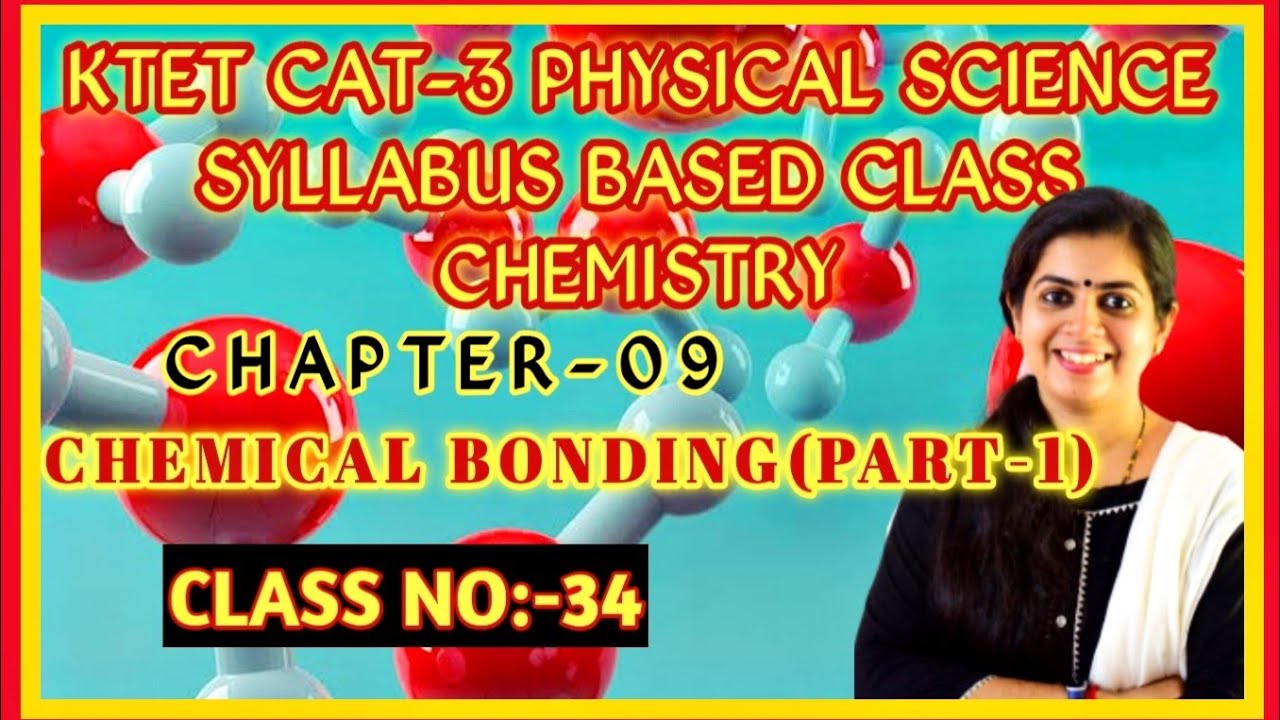 KTET Cat-3 Physical Science Series|CHEMICAL BONDING|PART-1|Class No:34