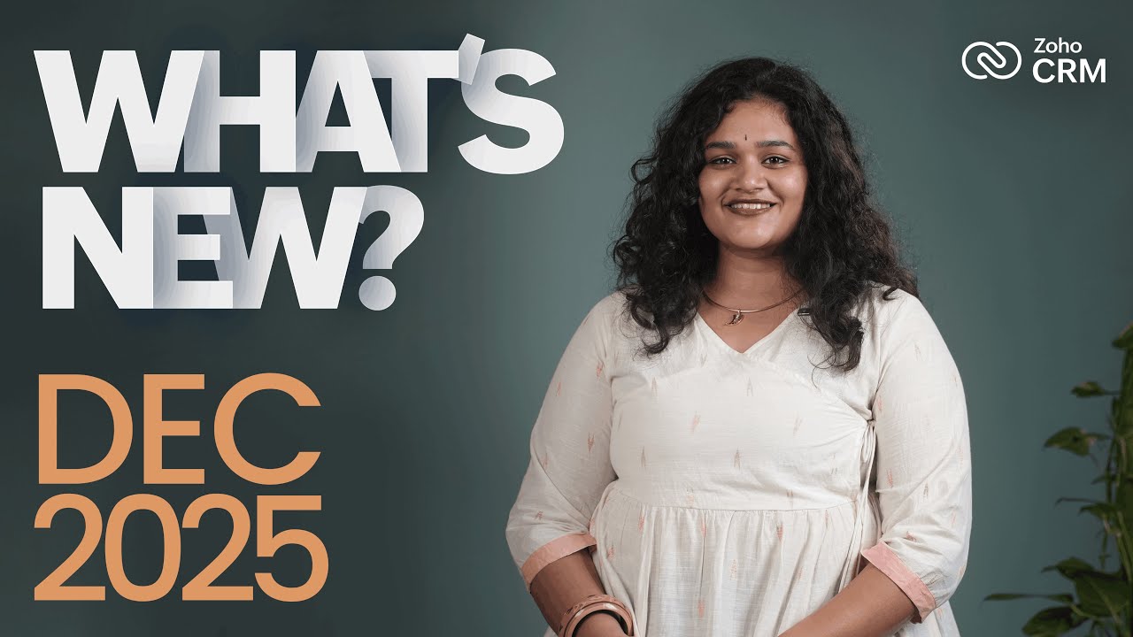 What's New in Zoho CRM? | December 2025