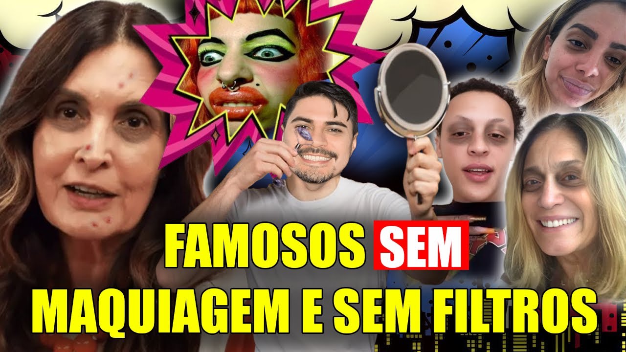 FAMOSAS SEM MAQUIAGEM E SEM FILTRO