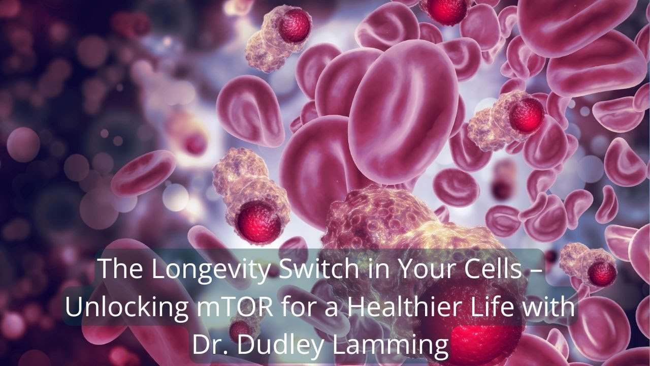 The Longevity Switch in Your Cells &ndash; Unlocking mTOR for a Healthier Life with Dr. Dudley Lamming