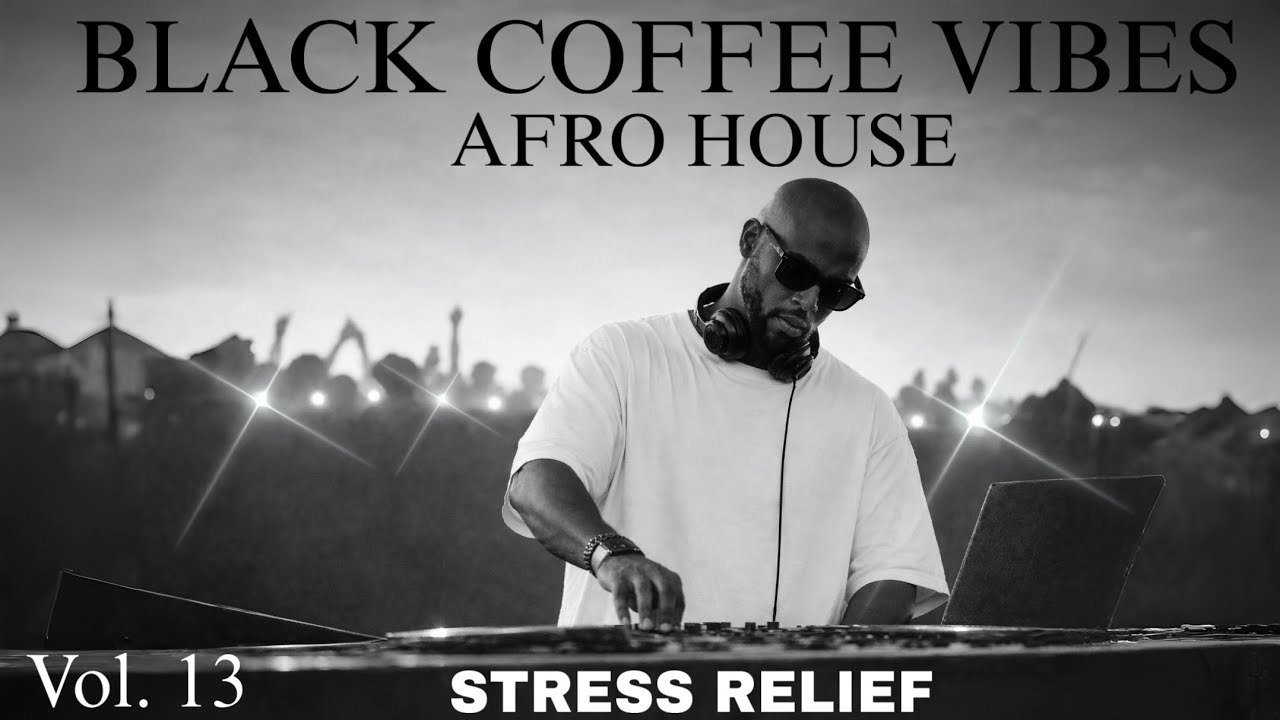 Afro House 2026 | Deep Melodic Set | Inspired Black Coffee Vibes Vol.13| Stress Relief Now