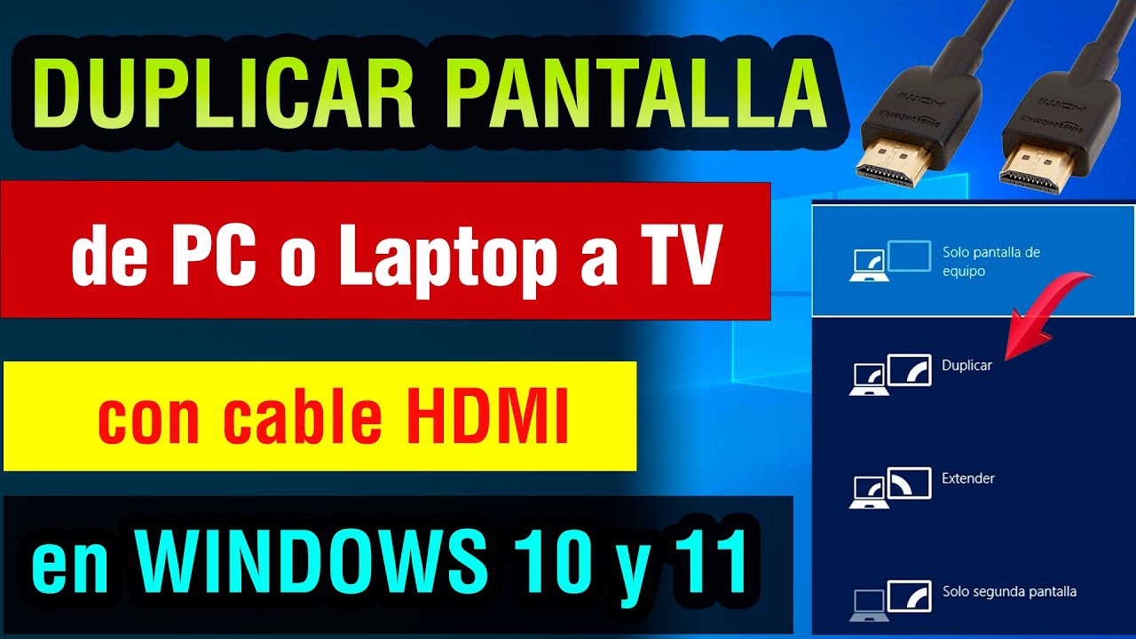 Como Duplicar Pantalla de PC o Laptop a Tv con Cable HDMI en windows 10 y windows 11
