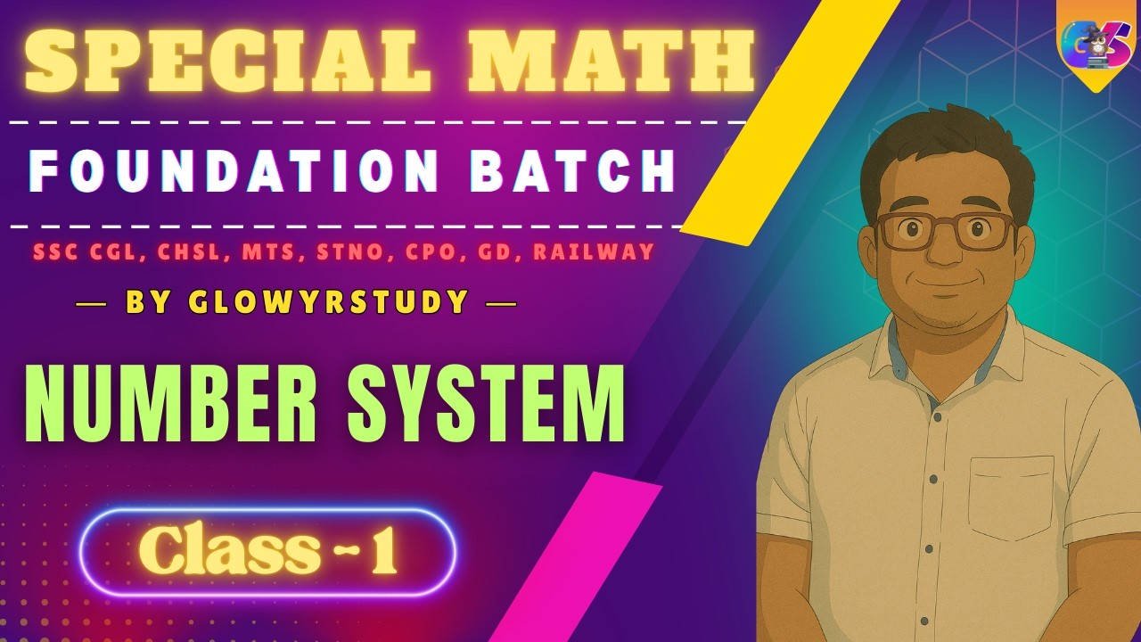 Special Foundation Math Batch | Number System | Class - 1 | By Sumit Sir | @GlowYrStudy