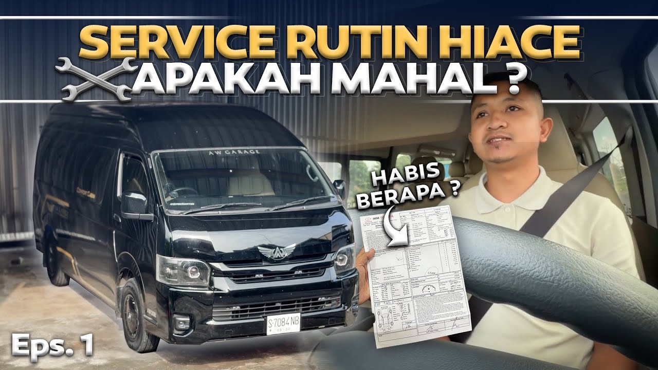 Eps.1 | Service Rutin Hiace Aw Garage Ke Dealer , Apakah Mahal ? 